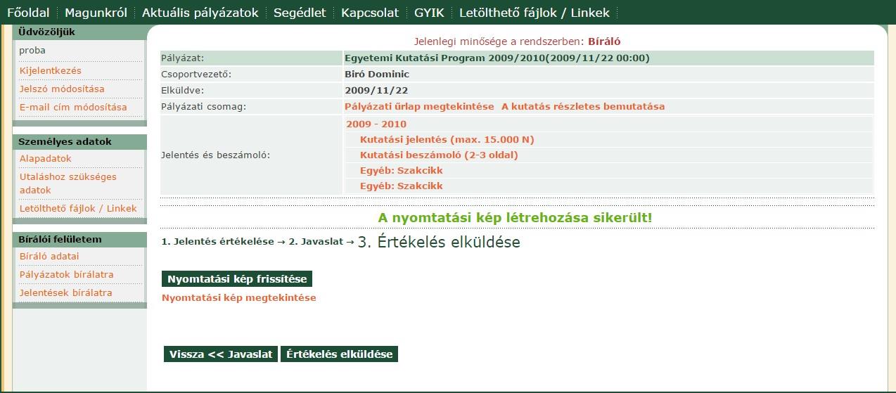 Ha bármilyen kérdés, probléma adódik a regisztrálás/bírálás során, kérjük, jelezze a kpi@kpi.sapientia.