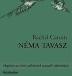 FENNTARTHATÓ FEJLŐDÉS Rachel Carson: Néma tavasz c.
