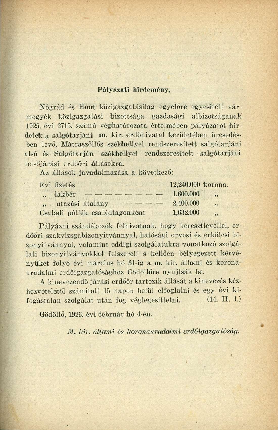 Pályázati hirdemény. Nógrád és Hont közigazgatásilag egyelőre egyesített vármegyék közigazgatási bizottsága gazdasági albizotságának 1925. évi 2715.