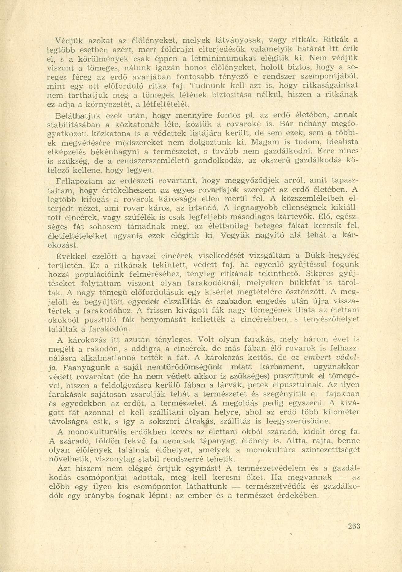 Védjük azokat az élőlényeket, melyek látványosak, vagy ritkák.