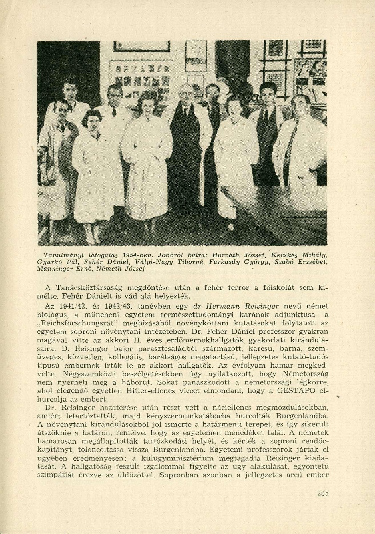 Tanulmányi látogatás 1954-ben. Jobbról balra: Horváth József.