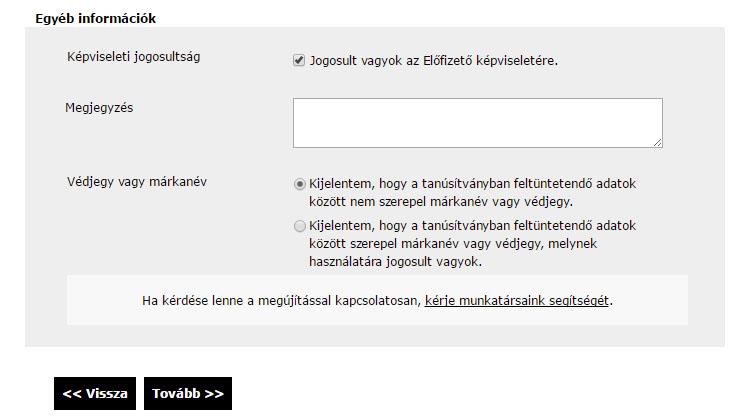 4.5 Az új tanúsítványba kerülő adatok A korábbi tanúsítványából betöltött adatok jelennek meg itt.