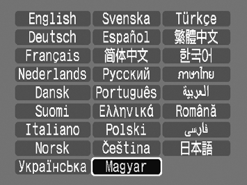 A kijelző nyelvének beállítása Beállíthatja, hogy a menük és az üzenetek milyen nyelven jelenjenek meg az LCD kijelzőn. Állítsa be a lejátszás módot. Nyomja meg a 1 gombot.
