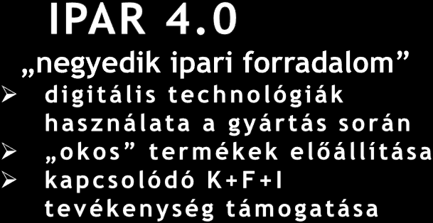 Irinyi terv fejlesztési szempontok 1 Új, illetve digitális technológiák alkalmazása 5 Hazai erőforrás hatékony