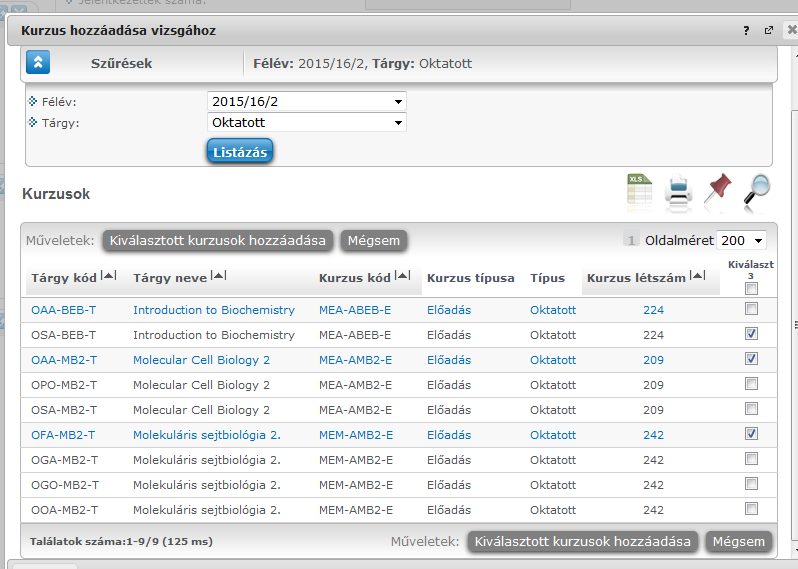 2/8. oldal 13. A kiválasztott kurzusok az első hozzájuk rendelt tantárggyal listára kerül.