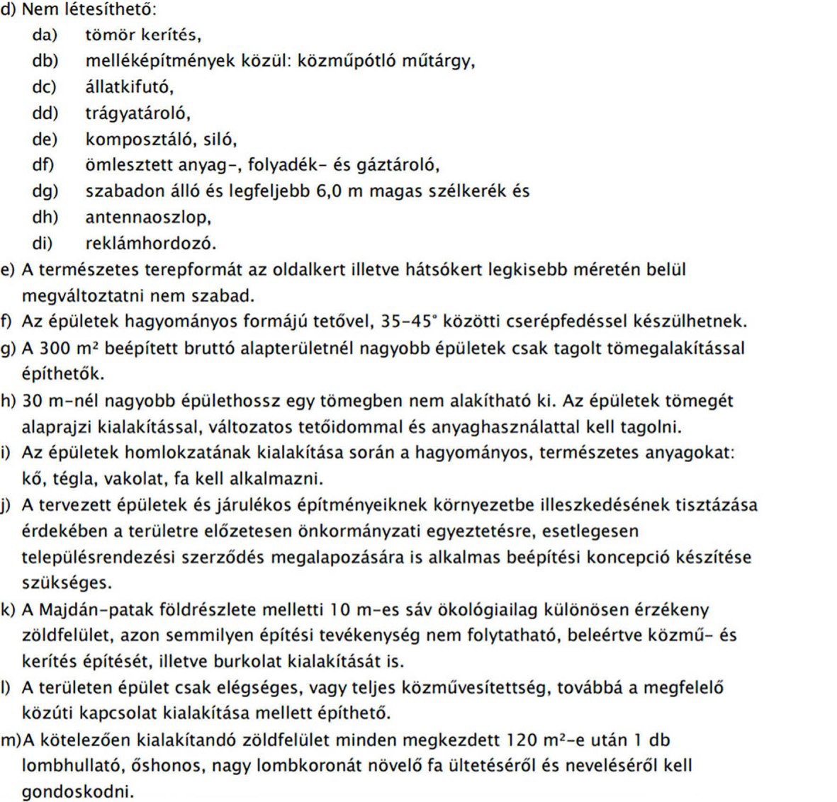 2000 Szentendre, Bükköspart 70. Tel/fax: 06(26)314-511, Tel.: 06(20)949-5613 Budakalász, 0135/36 hrsz. ingatlan értékbecslés 5 2.5.3 Mint látható, a HÉSZ azt irányozza elő, hogy a terület a megfelelő feltételek biztosítása esetén a 64.