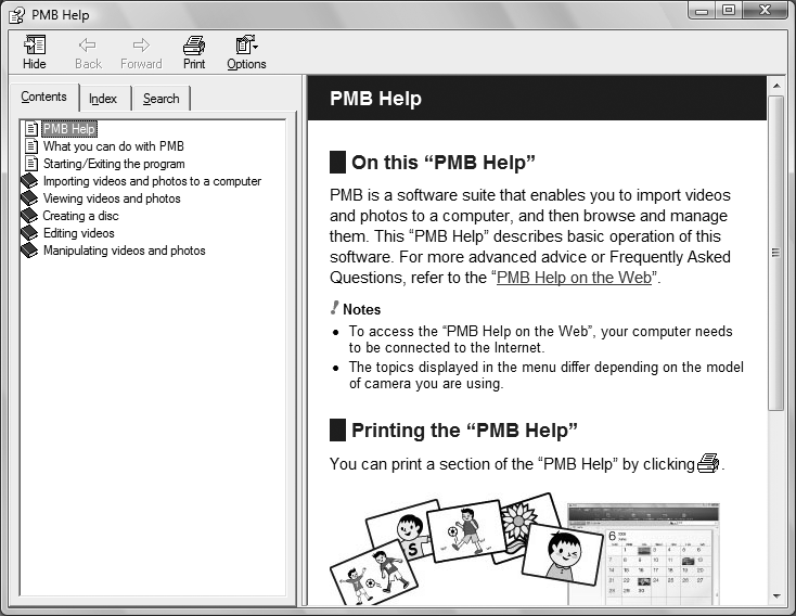 Spustenie softvéru PMB (Picture Motion Browser) Nevyberajte CD-ROM z počítača. : Spustí sa softvér PMB. : Zobrazí sa Pomocník PMB Help. : Zobrazí sa Pomocník PMB Launcher.