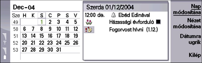 11. Naptár A Naptár segítségével ütemezett eseményeket és találkozókat hozhatunk létre és tekinthetünk meg. A naptártételekhez figyelmeztetés is beállítható.