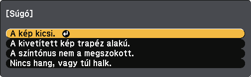 d A felfelé és lefelé muttó nyílgombokkl emelje ki zt problémát, melyet meg szeretne oldni. c Válssz ki Súgó elemet Kezdőképernyőn.