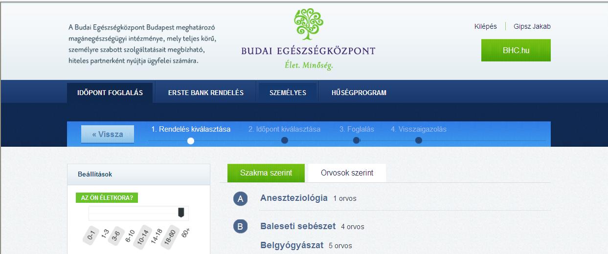 SZOLGÁLTATÁS KIVÁLASZTÁSA Bejelentkezést követően a főoldalon több lehetőség közül választhat a felhasználó: Időpontfoglalás: a Budai Egészségközpont szakrendeléseire történő időpont foglalás