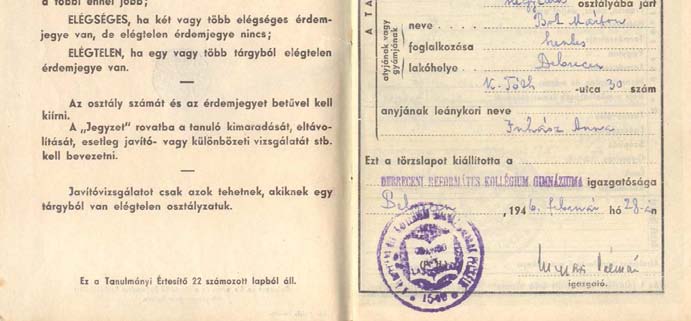 Tanulmányi értesítőkben Az írásbeli dolgozatokra az alábbi jegyeket adták: 1=tiszta, 2=rendes, 3=tűrhető, 4=rendetlen. Az 1945/46 tanévtől az általános iskola 5.