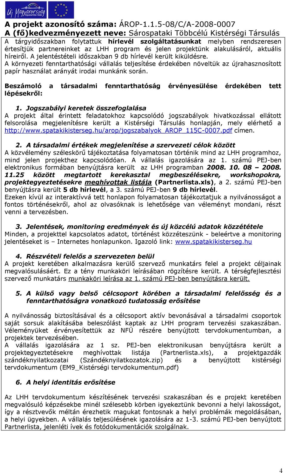 Beszámoló a társadalmi fenntarthatóság érvényesülése érdekében tett lépésekről: 1.