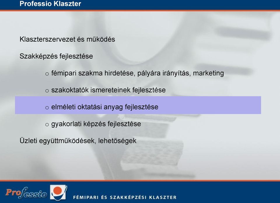 marketing o szakoktatók ismereteinek fejlesztése o elméleti oktatási