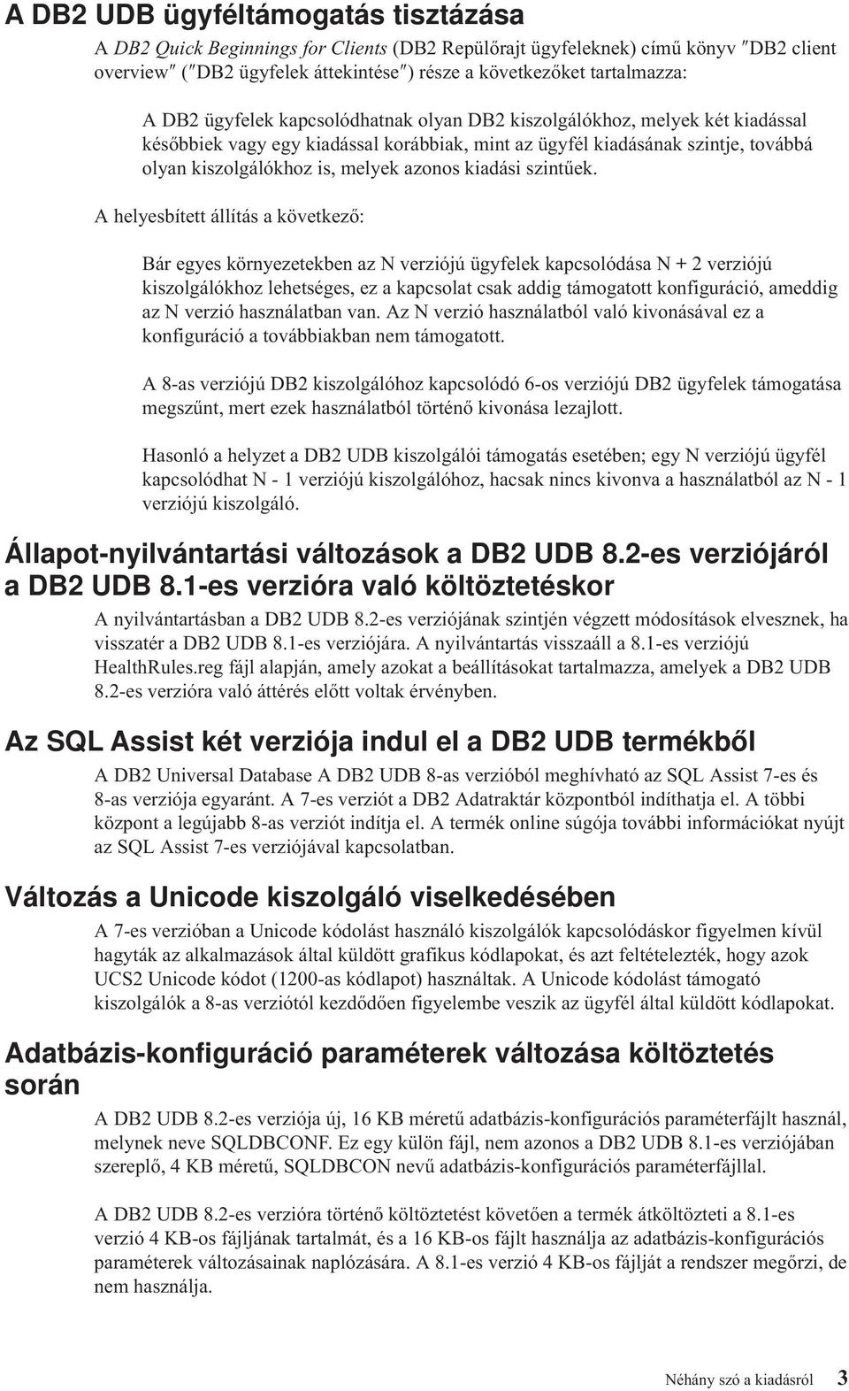 kiadási szintűek.