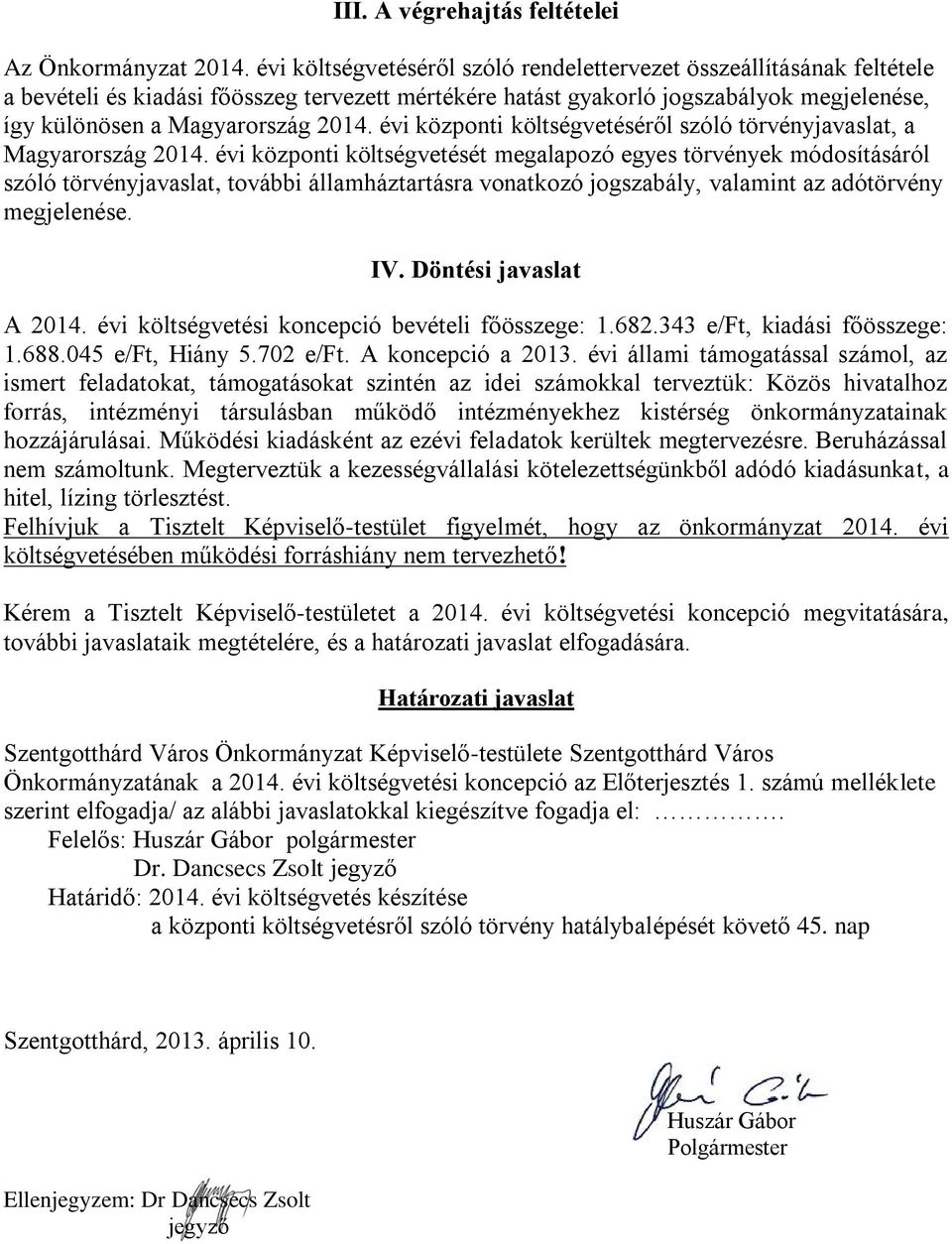 évi központi költségvetéséről szóló törvényjavaslat, a Magyarország 2014.
