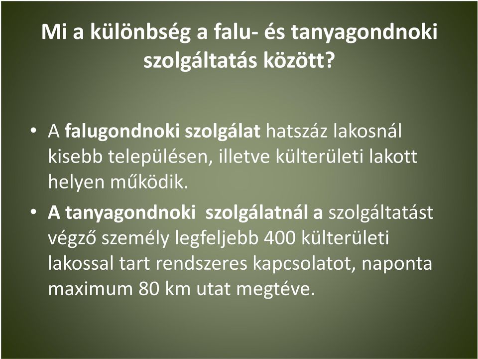 lakott helyen működik.