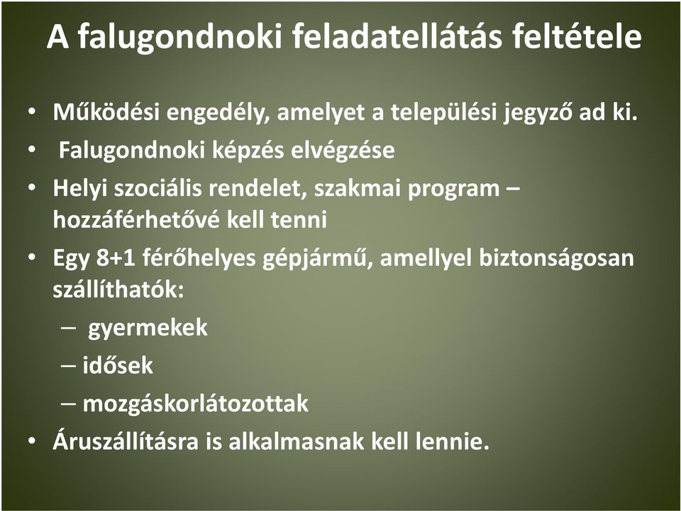 Falugondnoki képzés elvégzése Helyi szociális rendelet, szakmai program