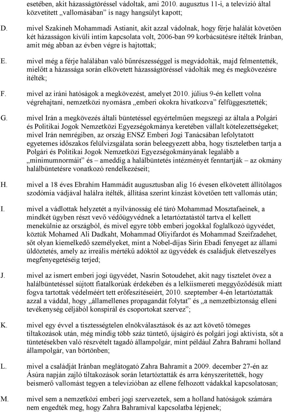 végre is hajtottak; E.