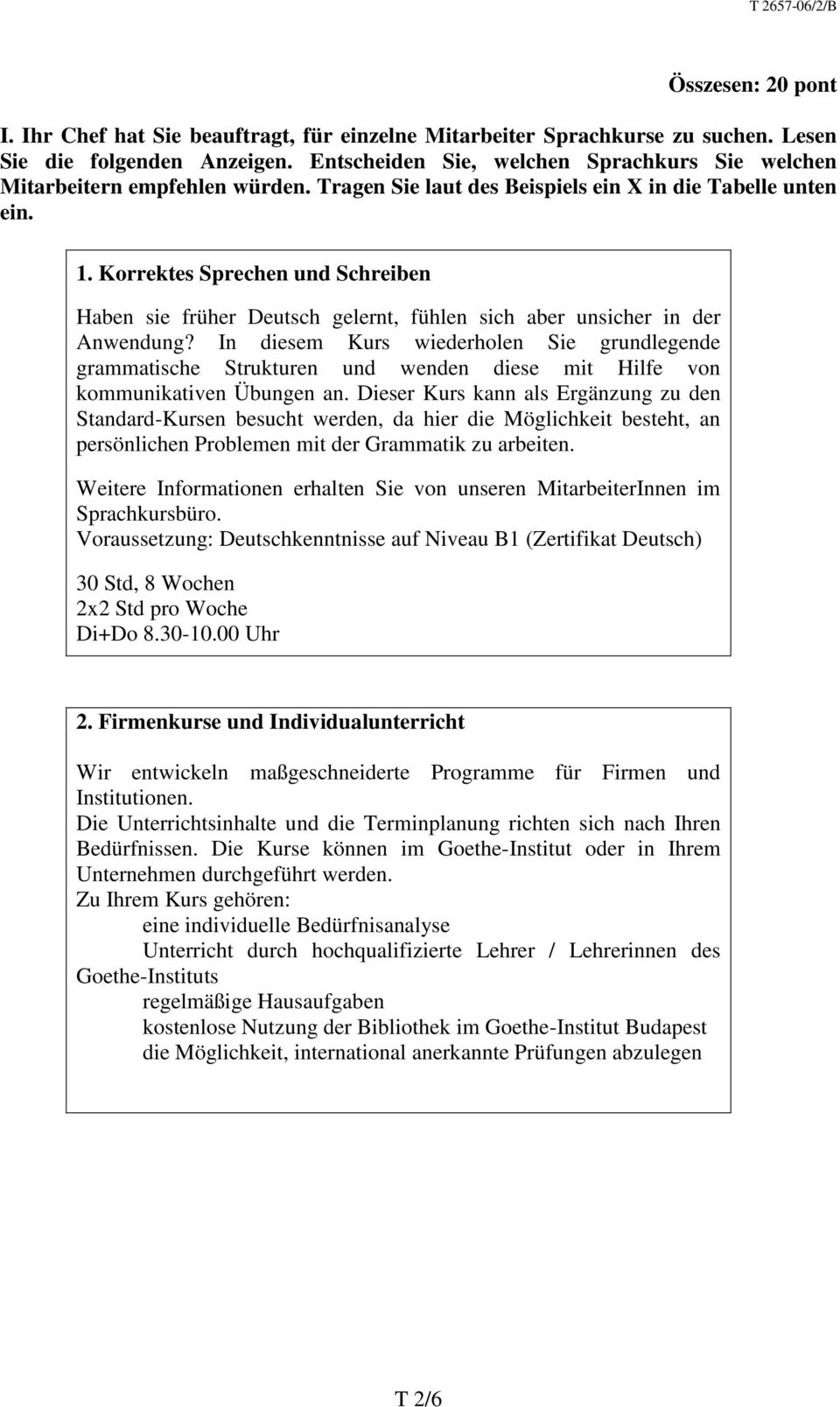 Korrektes Sprechen und Schreiben Haben sie früher Deutsch gelernt, fühlen sich aber unsicher in der Anwendung?