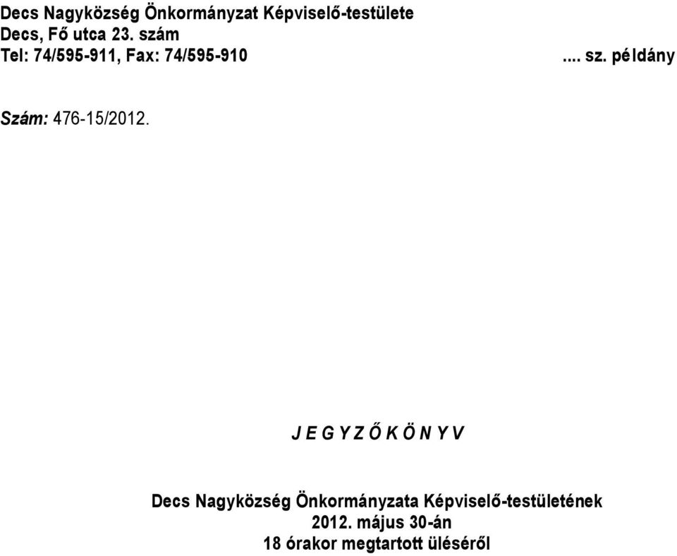 példány Szám: 476-15/2012.