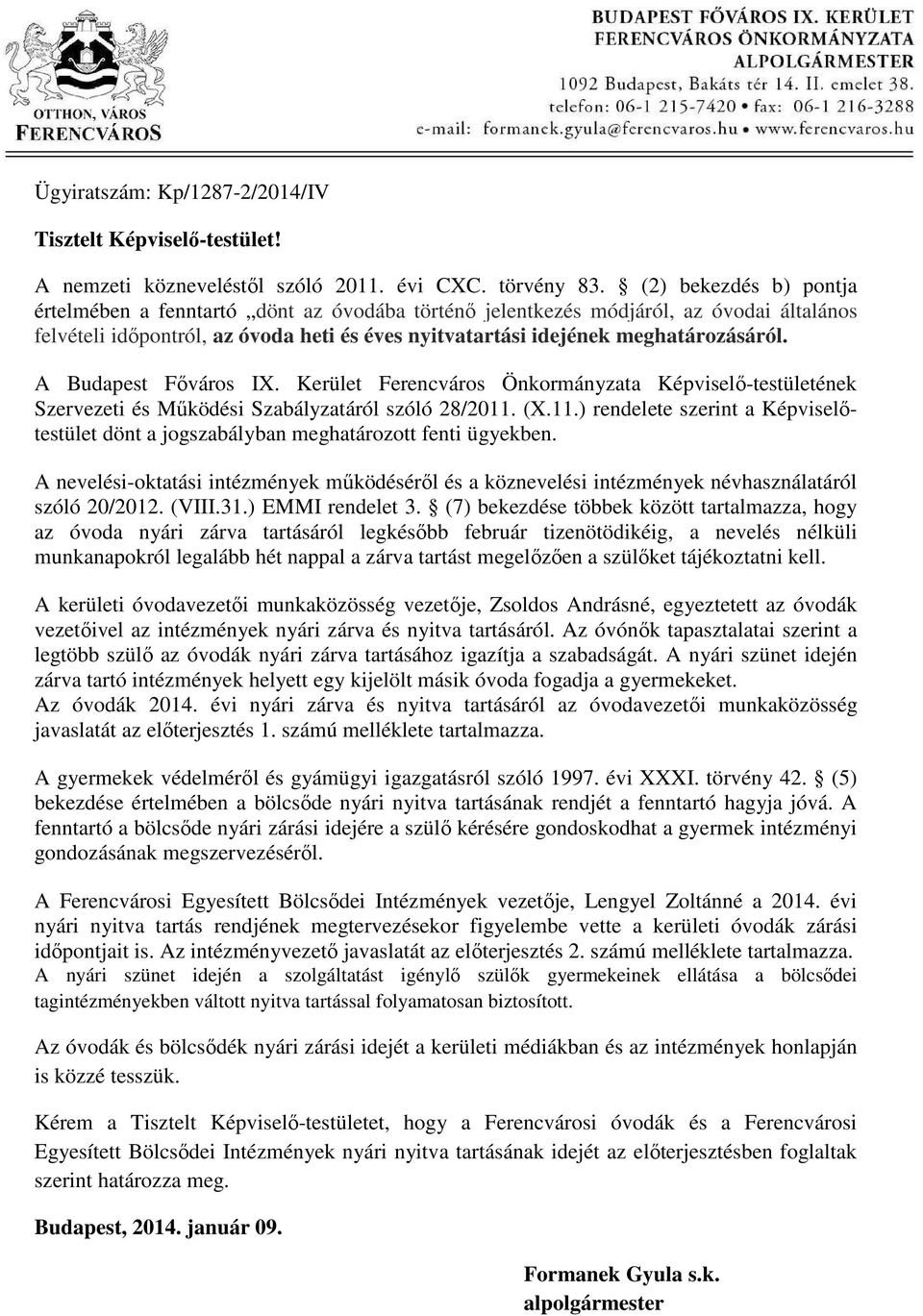 A Budapest Főváros I. Kerület Ferencváros Önkormányzata Képviselő-testületének Szervezeti és Működési Szabályzatáról szóló 28/2011.