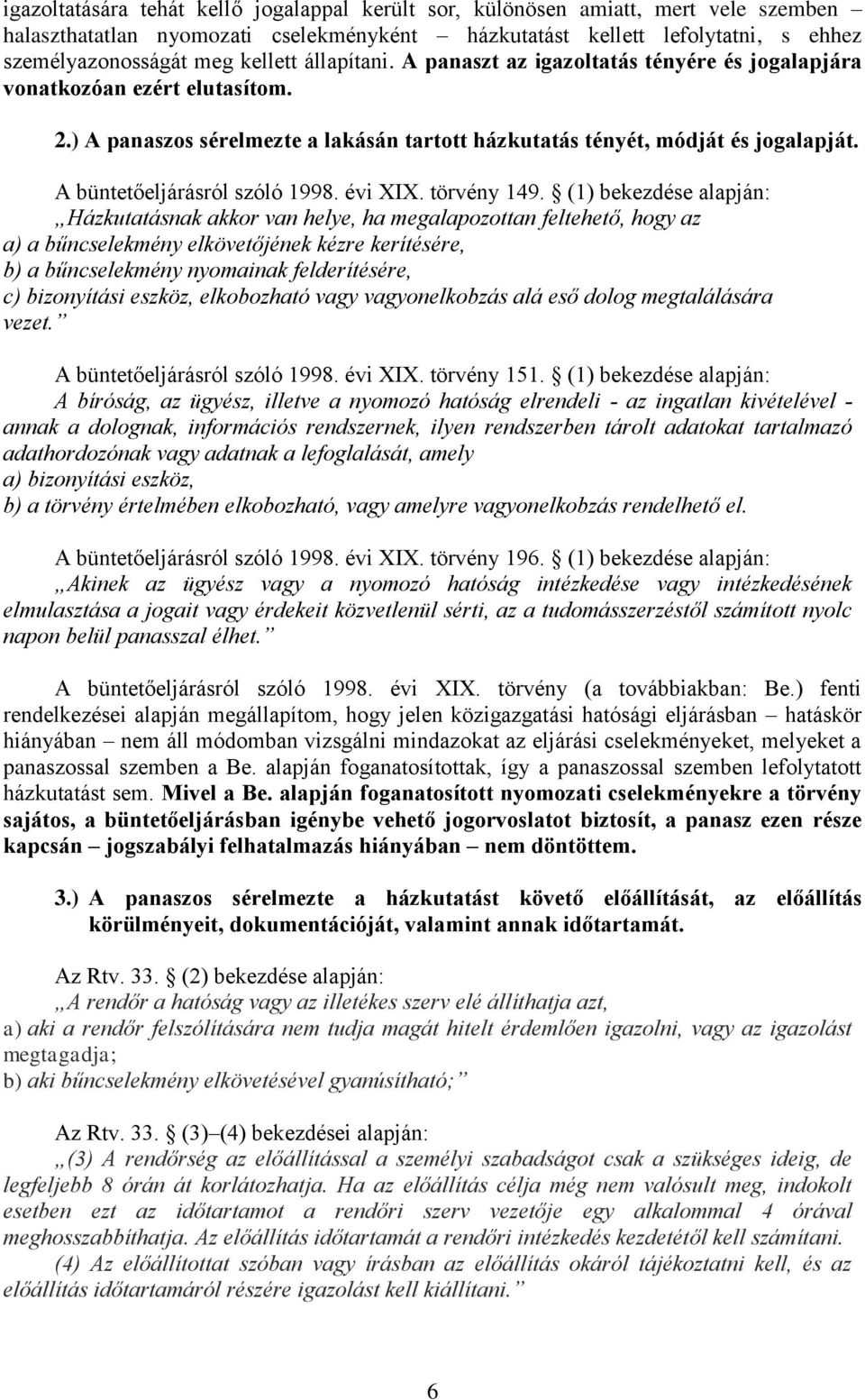 A büntetőeljárásról szóló 1998. évi XIX. törvény 149.