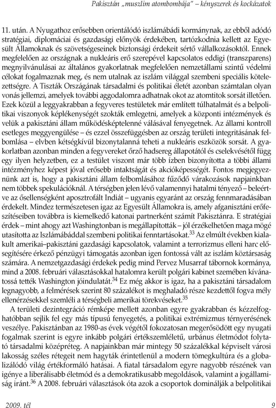 biztonsági érdekeit sértő vállalkozásoktól.