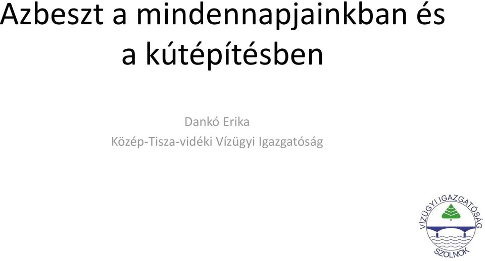 kútépítésben Dankó