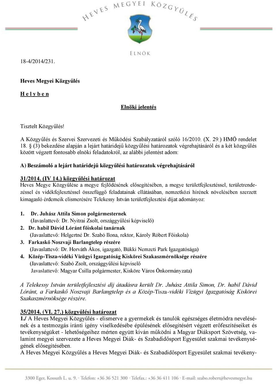 határidejű közgyűlési határozatok végrehajtásáról 31/2014. (IV 14.