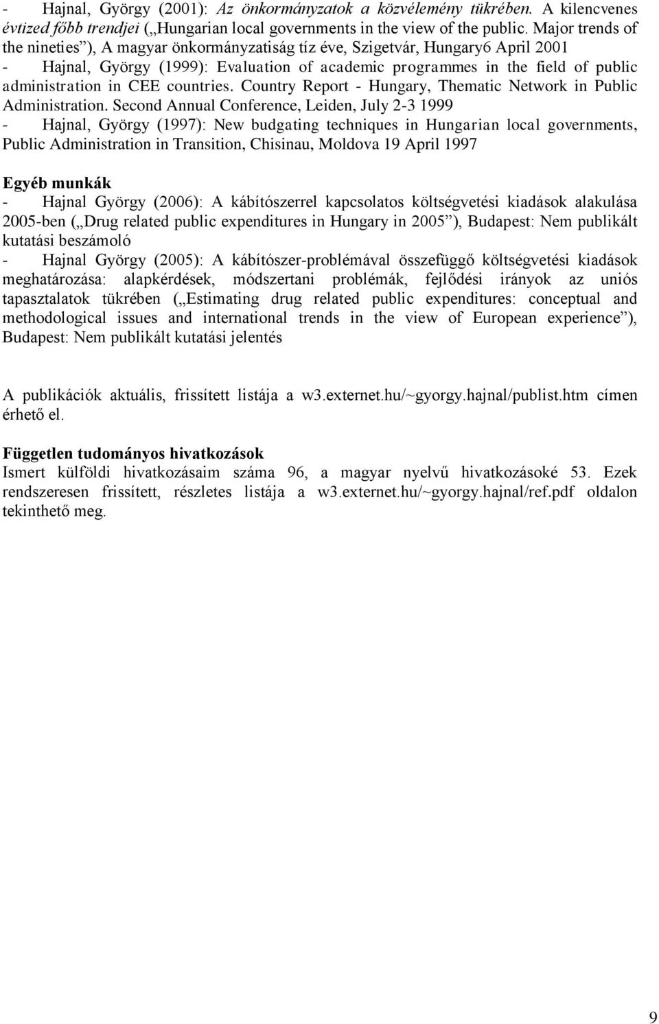 CEE countries. Country Report - Hungary, Thematic Network in Public Administration.