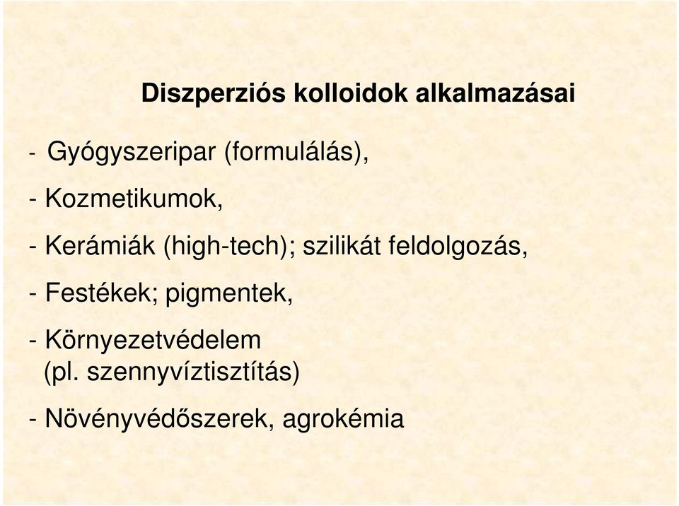 szilikát feldolgozás, - Festékek; pigmentek, -