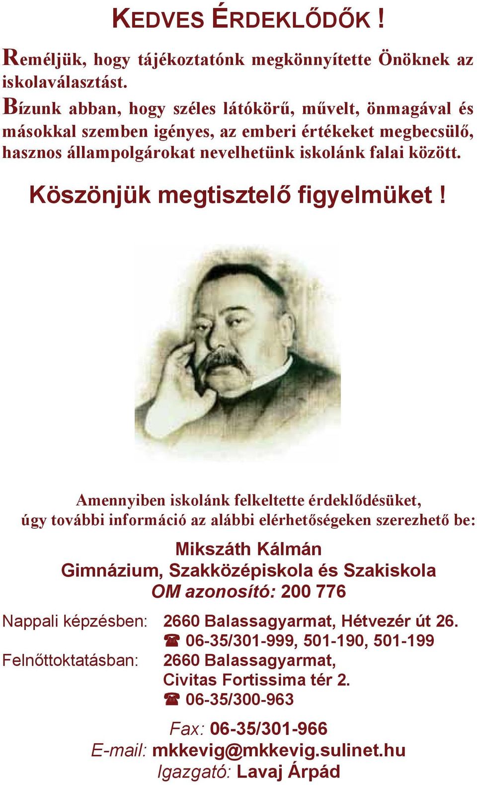Köszönjük megtisztelő figyelmüket!