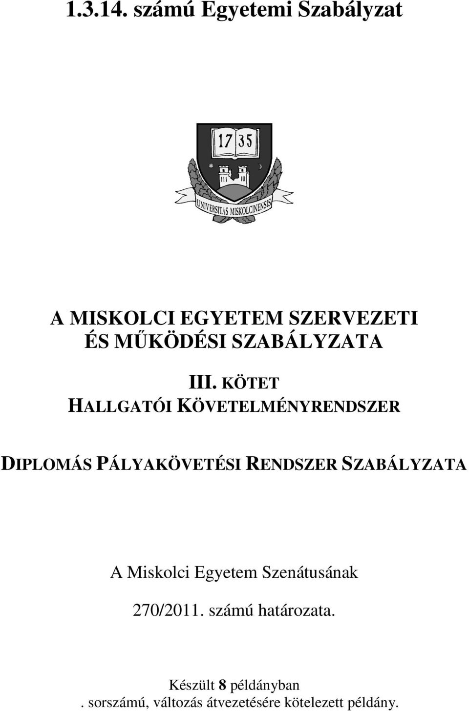 SZABÁLYZATA III.