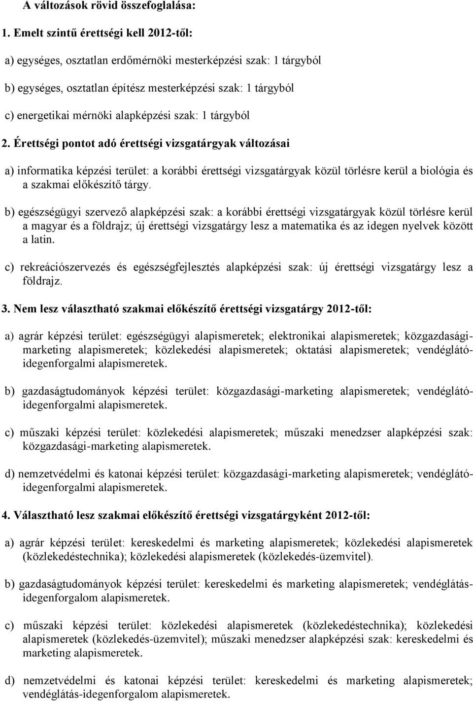 alapképzési szak: 1 tárgyból 2.