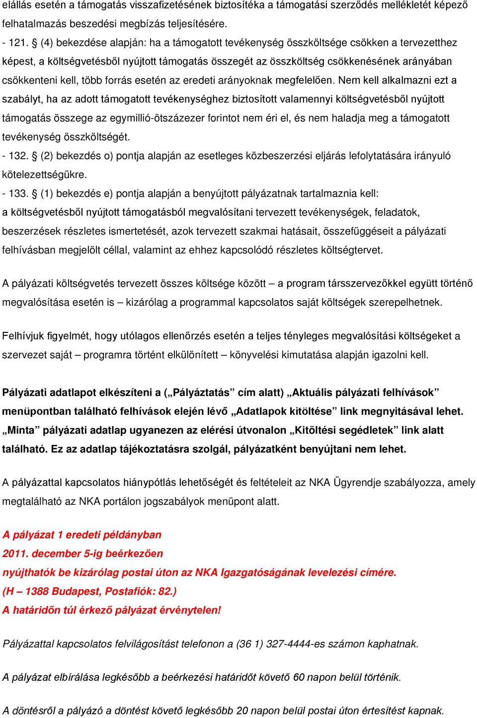 több forrás esetén az eredeti arányoknak megfelelően.