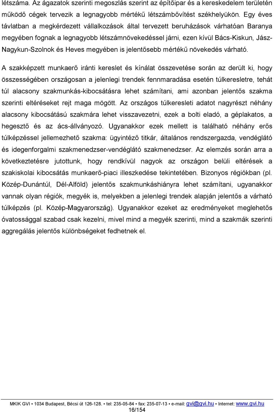 Heves megyében is jelentősebb mértékű növekedés várható.
