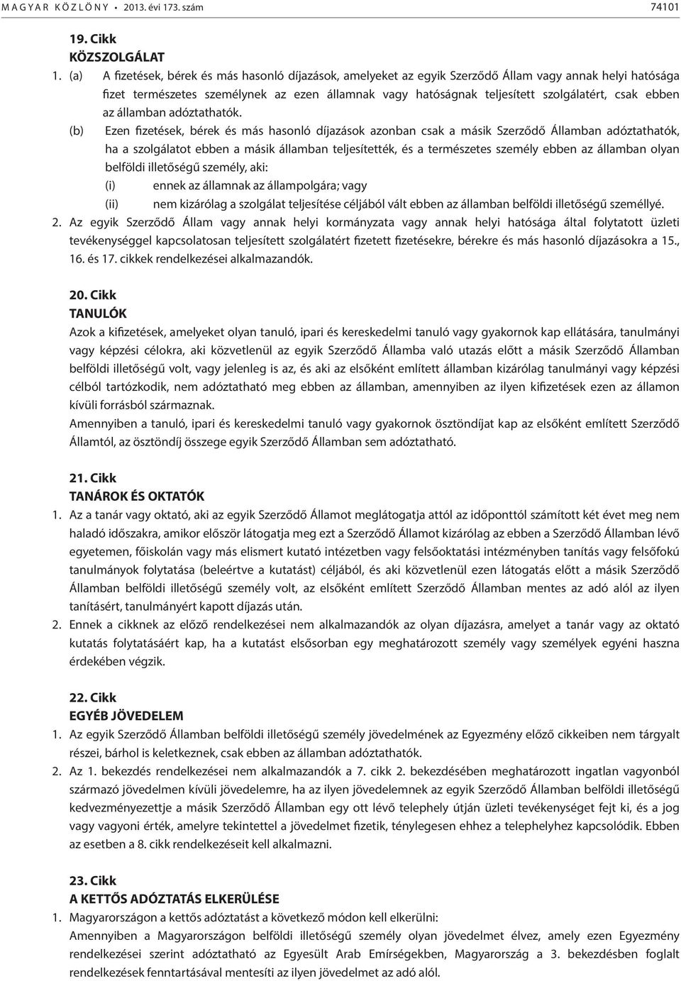 csak ebben az államban adóztathatók.