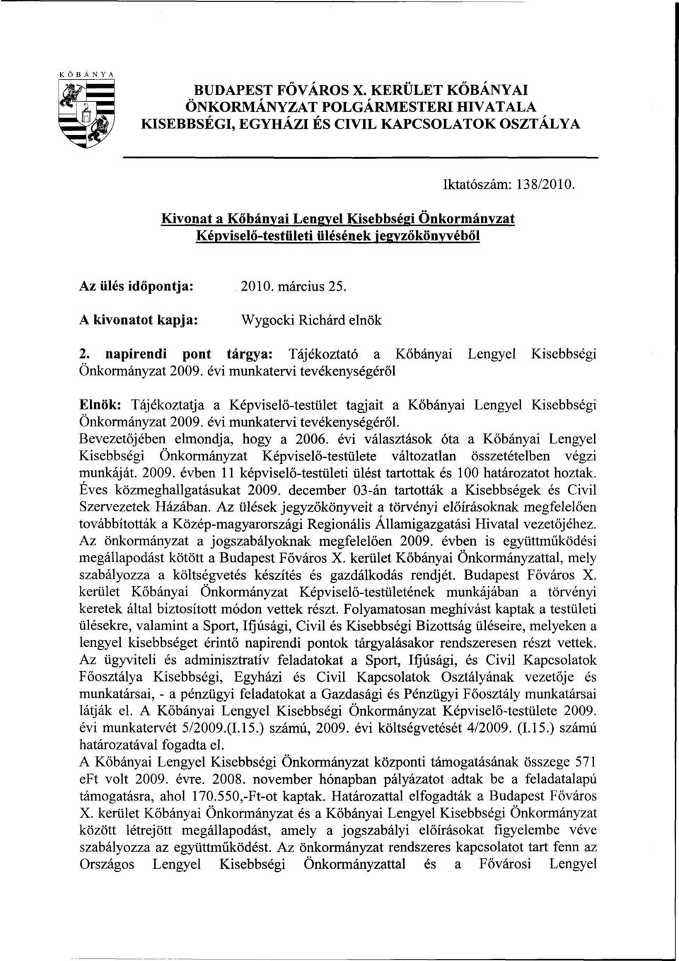 napirendi pont tárgya: Tájékoztató a Kőbányai Lengyel Kisebbségi Önkormányzat 2009.