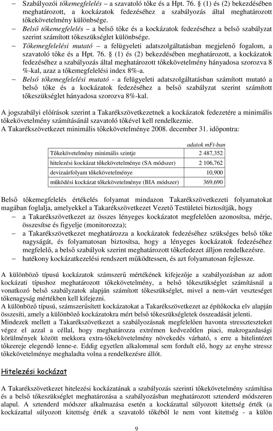 Tıkemegfelelési mutató a felügyeleti adatszolgáltatásban megjelenı fogalom, a szavatoló tıke és a Hpt. 76.