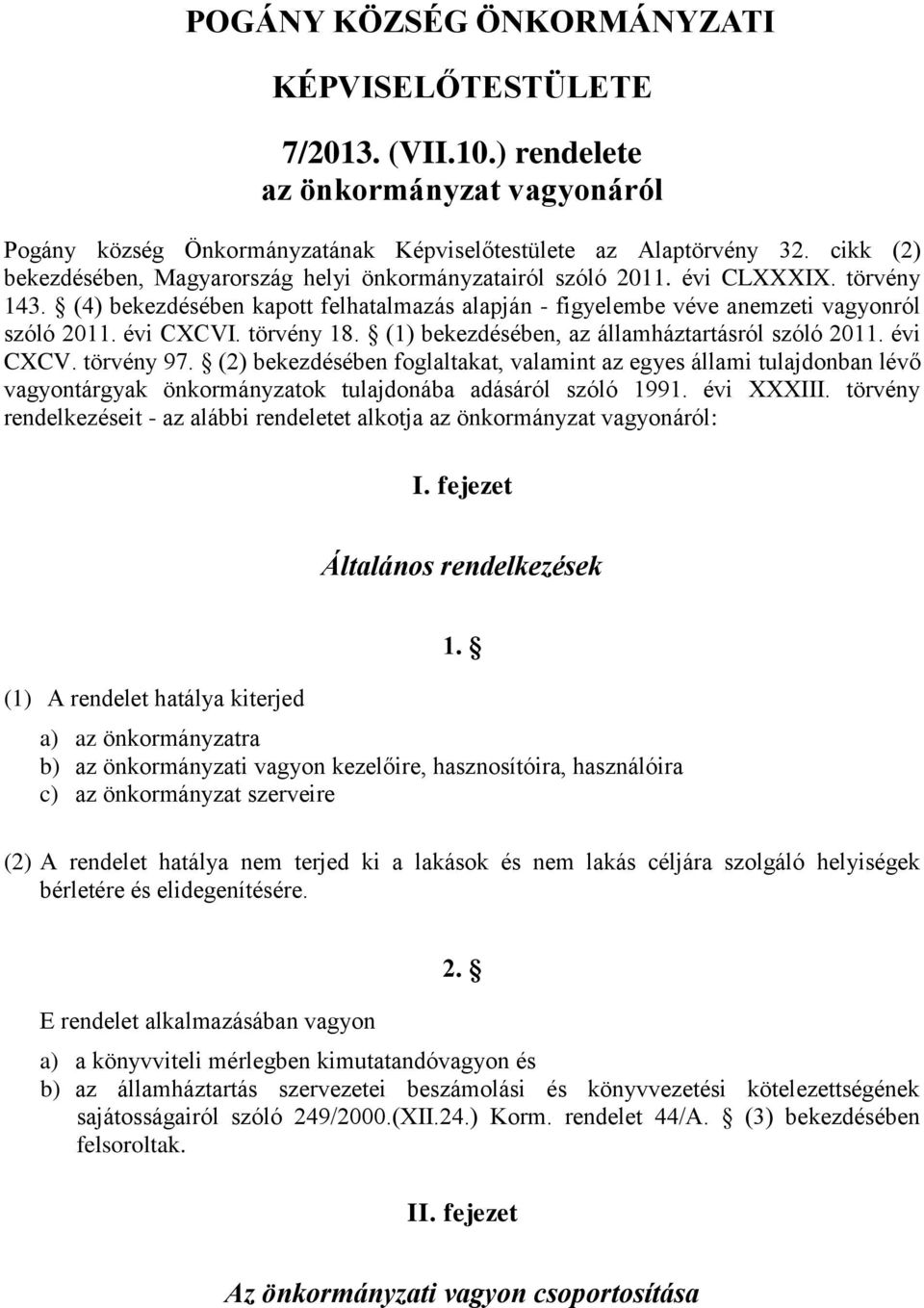 évi CXCVI. törvény 18. (1) bekezdésében, az államháztartásról szóló 2011. évi CXCV. törvény 97.