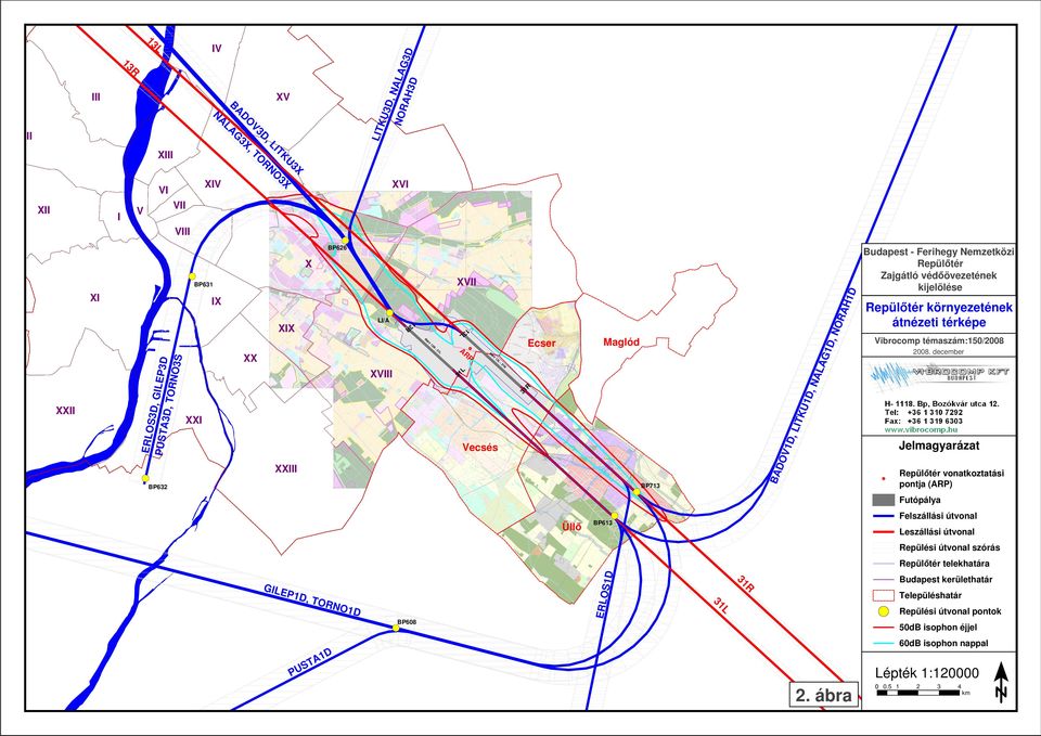 december epülıtér vonatkoztatási pontja (P) BP6 eszállási útvonal epülési útvonal szórás Településhatár epülési útvonal pontok N 1 Budapest