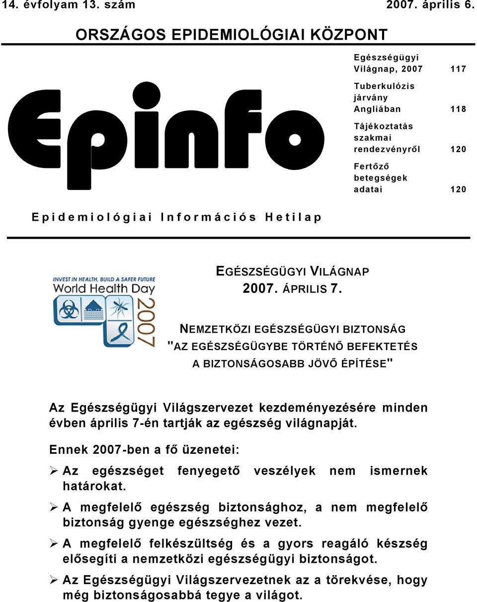 Információs Hetilap EGÉSZSÉGÜGYI VILÁGNAP 2007. ÁPRILIS 7.