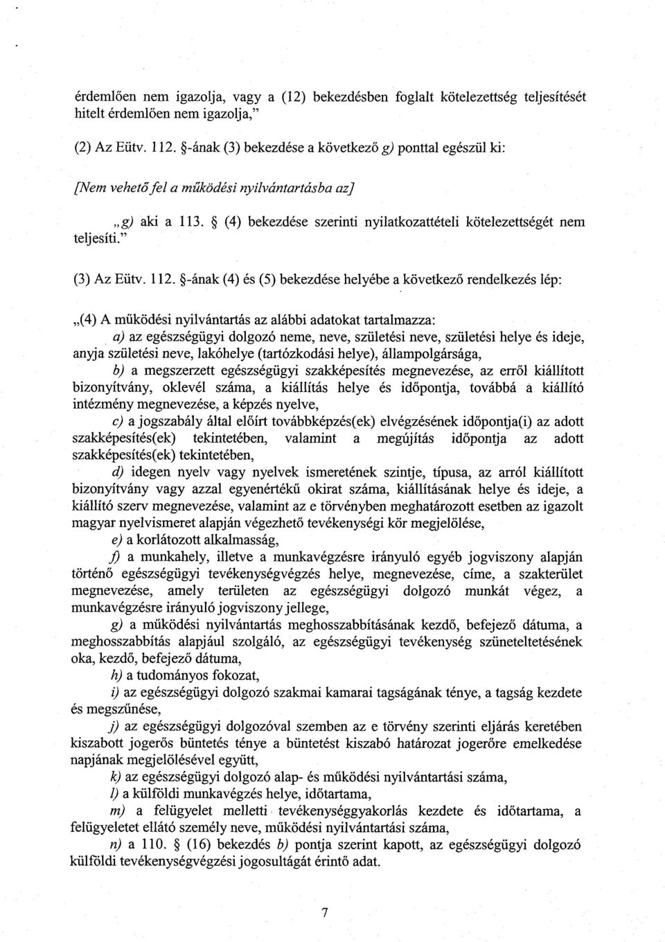 (3) Az Eütv. 112.
