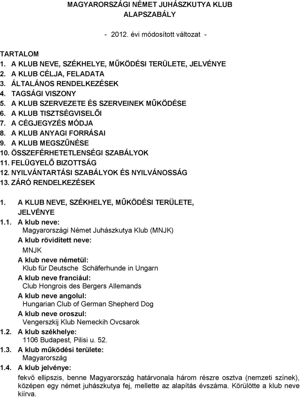 ÖSSZEFÉRHETETLENSÉGI SZABÁLYOK 11
