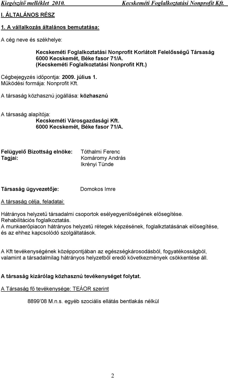 6000 Kecskemét, Béke fasor 71/A.