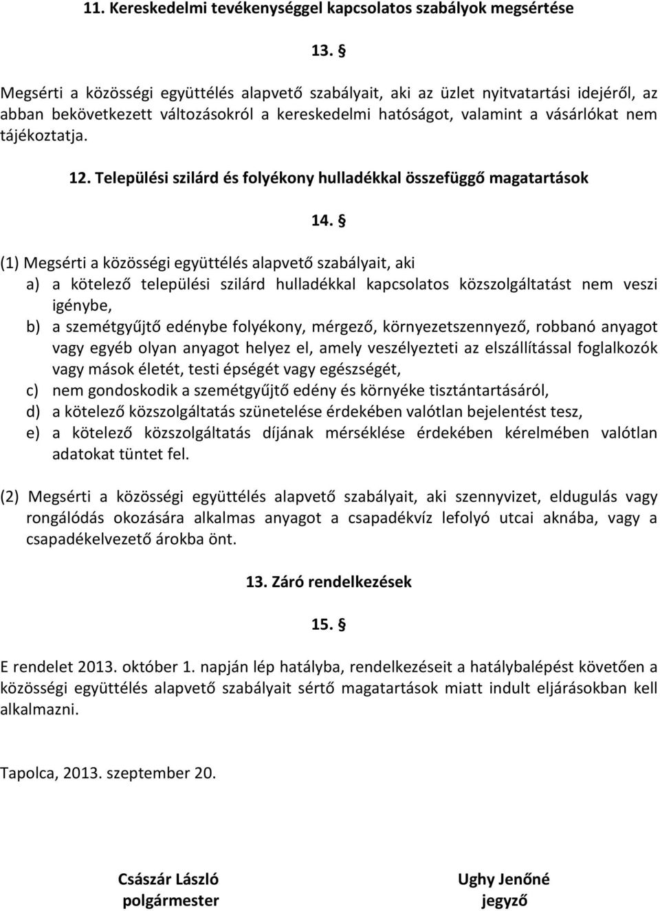 Települési szilárd és folyékony hulladékkal összefüggő magatartások 14.