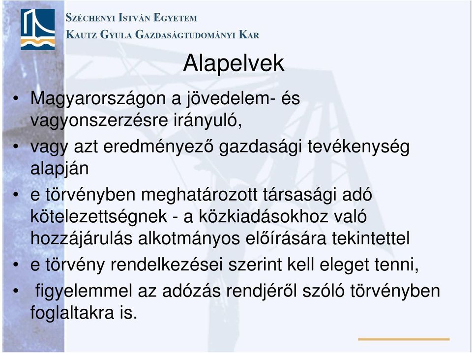 a közkiadásokhoz való hozzájárulás alkotmányos előírására tekintettel e törvény