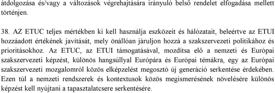 politikához és prioritásokhoz.