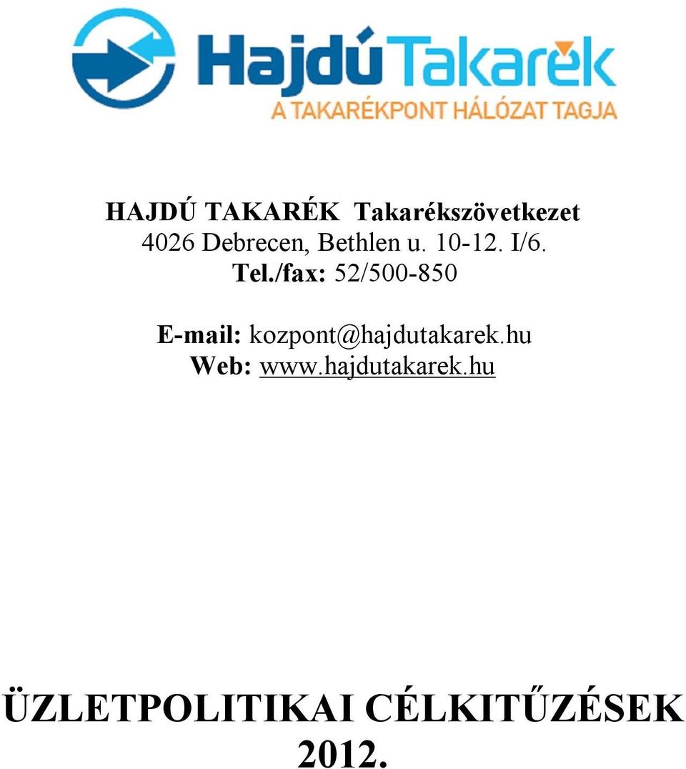 /fax: 52/500-850 E-mail: kozpont@hajdutakarek.