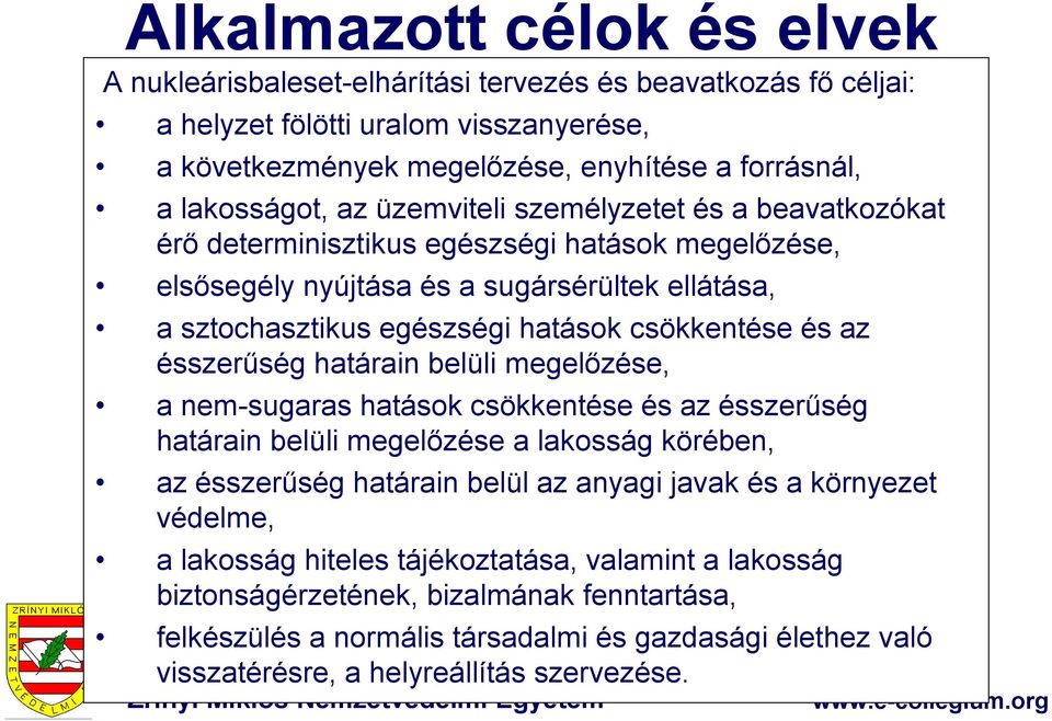 ésszerűség határain belüli megelőzése, a nem-sugaras hatások csökkentése és az ésszerűség határain belüli megelőzése a lakosság körében, az ésszerűség határain belül az anyagi javak és a környezet